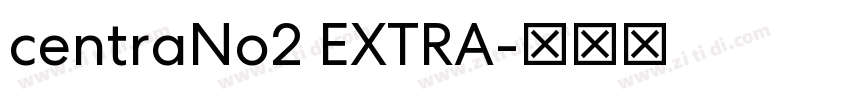centraNo2 EXTRA字体转换